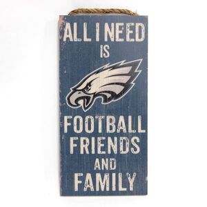 NFL Philadelphia Eagles "All I Need is Football Friends and Family" Wood Sign